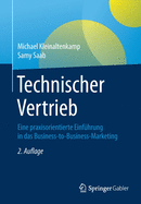 Technischer Vertrieb: Eine Praxisorientierte Einfhrung in Das Business-To-Business-Marketing
