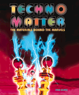 Techno-Matter: The Materials Be