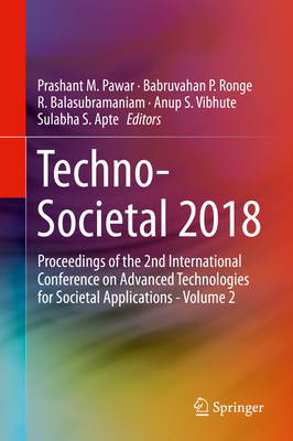 Techno-Societal 2018: Proceedings of the 2nd International Conference on Advanced Technologies for Societal Applications - Volume 2 - Pawar, Prashant M (Editor), and Ronge, Babruvahan P (Editor), and Balasubramaniam, R (Editor)