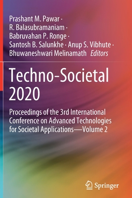 Techno-Societal 2020: Proceedings of the 3rd International Conference on Advanced Technologies for Societal Applications-Volume 2 - Pawar, Prashant M. (Editor), and Balasubramaniam, R. (Editor), and Ronge, Babruvahan P. (Editor)