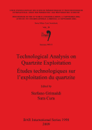 Technological Analysis on Quartzite Exploitation / tudes technologiques sur l'exploitation du quartzite