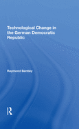Technological Change in the German Democratic Republic