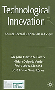 Technological Innovation: An Intellectual Capital Based View