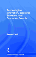 Technological Innovation, Industrial Evolution, and Economic Growth