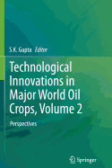 Technological Innovations in Major World Oil Crops, Volume 2: Perspectives