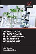 Technologie Aeroponiczne: blogoslawie stwo, przekle stwo i automatyzacja