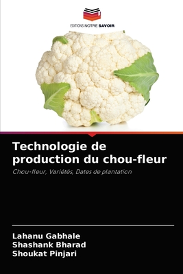 Technologie de production du chou-fleur - Gabhale, Lahanu, and Bharad, Shashank, and Pinjari, Shoukat