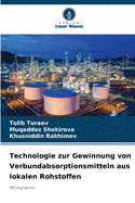 Technologie zur Gewinnung von Verbundabsorptionsmitteln aus lokalen Rohstoffen