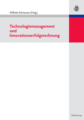 Technologiemanagement Und Innovationserfolgsrechnung - Schmeisser, Wilhelm (Editor)