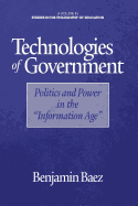 Technologies of Government: Politics and Power in the "Information Age"