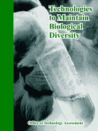 Technologies to Maintain Biological Diversity - Office of Technology Assessment, Of Technology Assessment