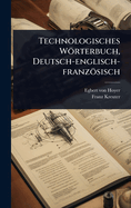 Technologisches Wrterbuch, Deutsch-englisch-franzsisch