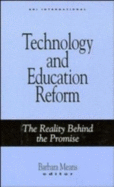 Technology and Education Reform: The Reality Behind the Promise