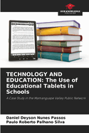 Technology and Education: The Use of Educational Tablets in Schools