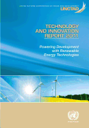 Technology and innovation report 2011: powering development and renewable energy technologies