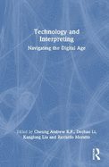 Technology and Interpreting: Navigating the Digital Age