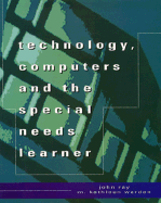 Technology, Computers and the Special Needs Learner