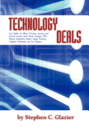 Technology Deals, Case Studies for Officers, Directors, Investors, and General Counsels about IPO's, Mergers, Acquisitions, Venture Capital, Licensing