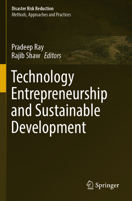 Technology Entrepreneurship and Sustainable Development - Ray, Pradeep (Editor), and Shaw, Rajib (Editor)