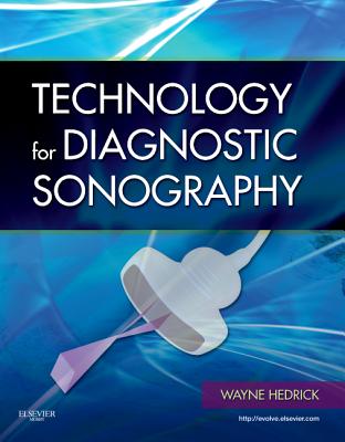 Technology for Diagnostic Sonography - Hedrick, Wayne R