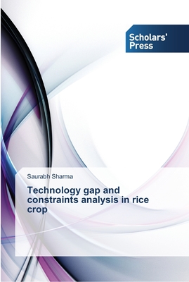 Technology gap and constraints analysis in rice crop - Sharma, Saurabh