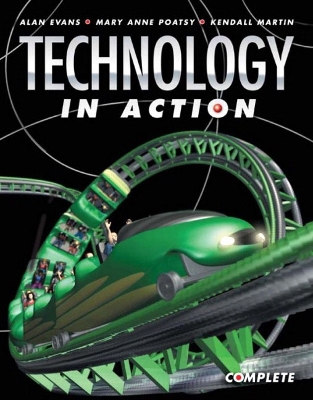 Technology in Action, Complete - Evans, Alan, and Martin, Kendall, and Poatsy, Mary Anne