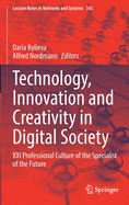 Technology, Innovation and Creativity in Digital Society: XXI Professional Culture of the Specialist of the Future