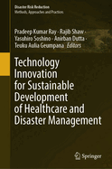 Technology Innovation for Sustainable Development of Healthcare and Disaster Management