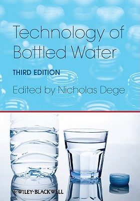 Technology of Bottled Water - Dege, Nicholas (Editor)