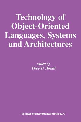 Technology of Object-Oriented Languages, Systems and Architectures - D'Hondt, Theo (Editor)