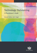 Technology Outsourcing: A Practitioner's Guide - Angel, John (Editor)