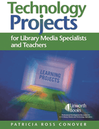 Technology Projects: For Library Media Specialists and Teachers