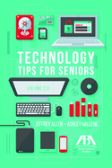 Technology Tips for Seniors, Volume 2.0