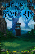 Technomancer and the Sword