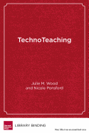 Technoteaching: Taking Practice to the Next Level in a Digital World