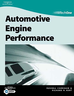 Techone: Automotive Engine Performance - Carrigan, Russell, and Kent, Richard R