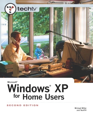 Techtv's Microsoft Windows XP for Home Users - Miller, Michael
