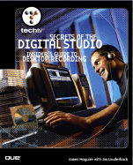 Techtv's Secrets of the Digital Studio: Insider's Guide to Desktop Recording - Louderback, Jim, and Maguire, James