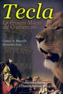 Tecla: La primera mrtir del Cristianismo