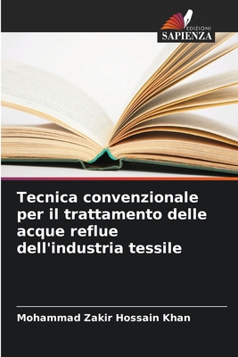 Tecnica convenzionale per il trattamento delle acque reflue dell'industria tessile - Khan, Mohammad Zakir Hossain