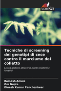 Tecniche di screening dei genotipi di cece contro il marciume del colletto