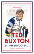 Ted Buxton: My Life in Football