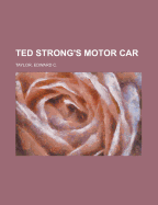 Ted Strong's Motor Car