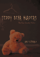 Teddy Bear Murders: The Four Deadly Hellos