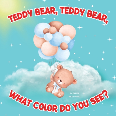 Teddy Bear, Teddy Bear, What Color Do You See? - Abdul-Haqq, Saffia