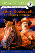 Teddy Roosevelt: The People's President