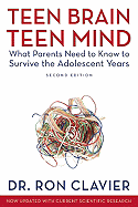 Teen Brain, Teen Mind: What Parents Need to Know to Survive the Adolescent Years