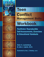 Teen Conflict Management Skills Workbook: Facilitator Reproducible Self-Assessments, Exercises & Educational Handouts - Leutenberg, Ester A, and Liptak, John J, and Brodsky, Amy L (Illustrator)