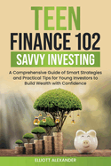 Teen Finance 102: Savvy Investing