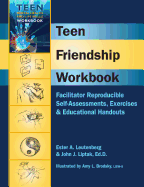 Teen Friendship Workbook: Facilitator Reproducible Self-Assessments, Exercises & Educational Handouts